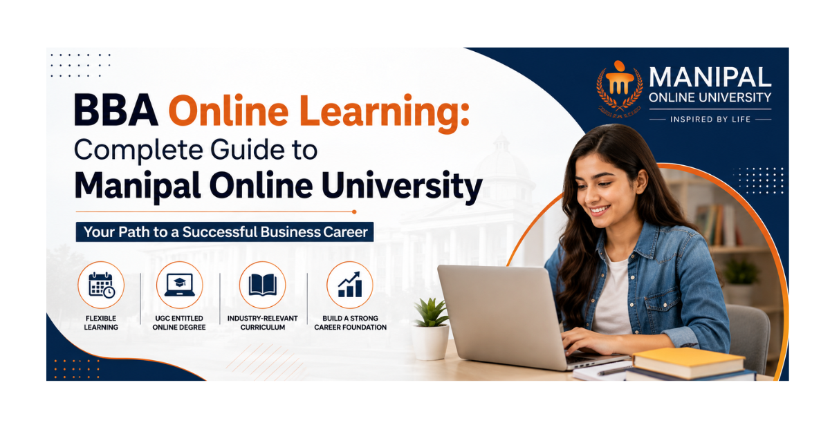 BBA Online Learning Complete Guide to Manipal Online University with a student studying online