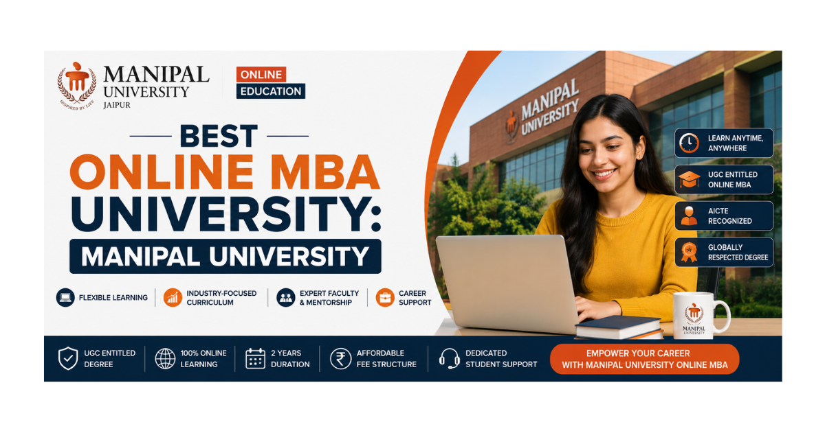 Best Online MBA University: Manipal University promotional banner featuring a student studying on a laptop, highlighting flexible online learning, UGC-entitled MBA, expert faculty, career support, and an industry-focused curriculum.
