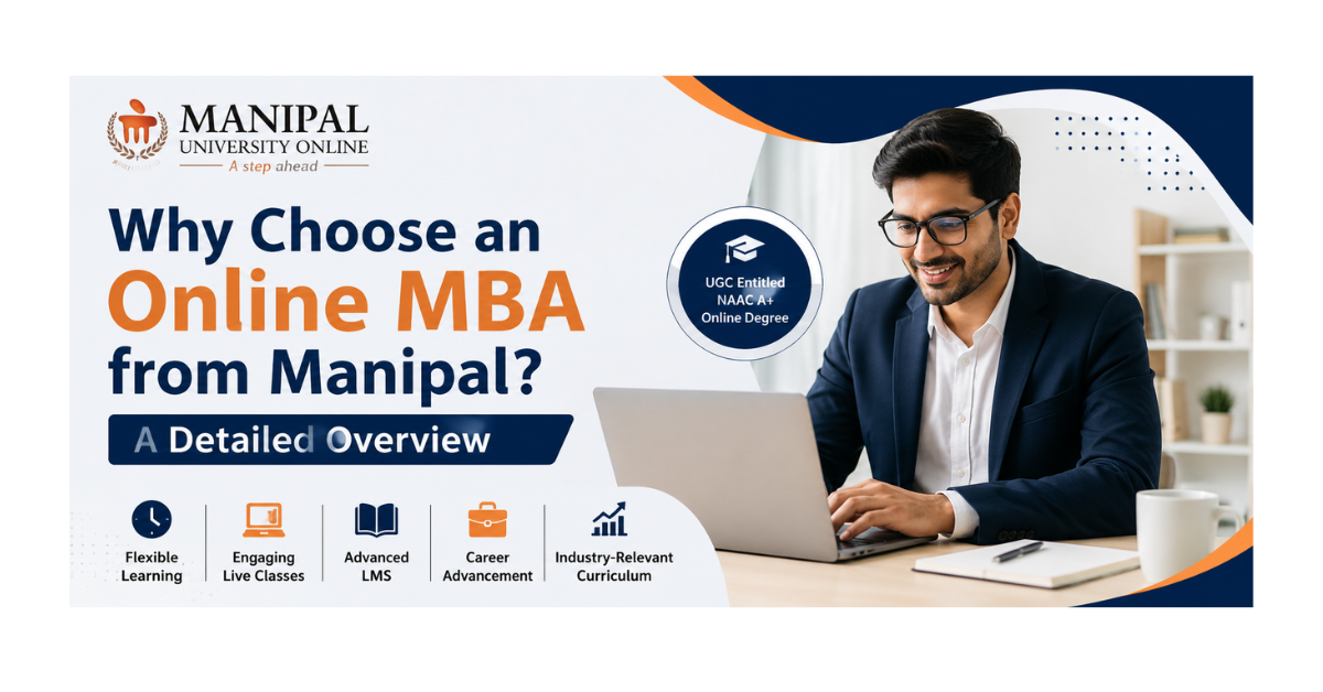 Manipal Online MBA banner featuring a professional learning on a laptop with highlights of flexible learning, live classes, advanced LMS, career advancement, and industry-relevant curriculum.